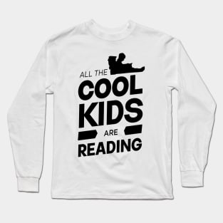 all the cool kids are reading on black style Long Sleeve T-Shirt